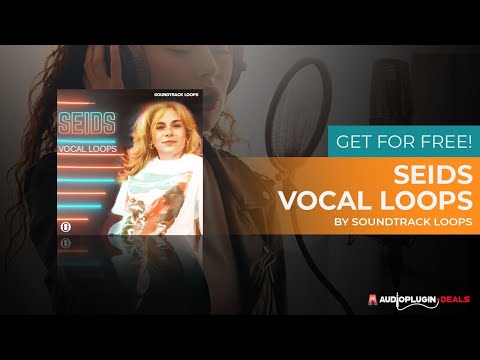 SEIDS Vocal Loops by Soundtrack Loops - FREE DOWNLOAD! - Audio Plugin Deals
