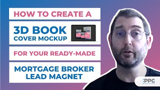 How to Create a 3D Book Cover Mockup for Your Ready-Made Mortgage Broker Lead Magnet