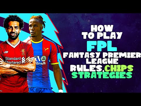 HOW TO PLAY FPL |TUTORIAL FOR BEGINNERS |RULES |CHIPS |STRATEGIES |ALL YOU NEED TO KNOW IN ONE PLACE