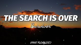 Survivor - The Search Is Over (Lyrics)🎶