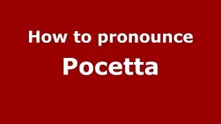 How to pronounce Pocetta