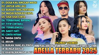 Download lagu OM ADELLA TERBARU 2025 | DIFARINA INDRA - SHERLY KDI - TASYA ROSMALA - NURMA KDI - LUSYANA JELITA mp3