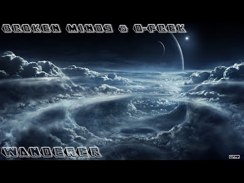 Broken Minds & D-Frek - Wanderer
