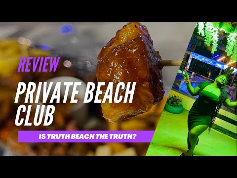 A Club at the Beach/ Is Truth beach club the TRUTH?