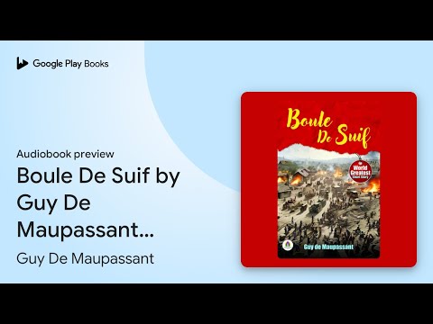 Boule De Suif by Guy De Maupassant: Guy De… by Guy De Maupassant · Audiobook preview