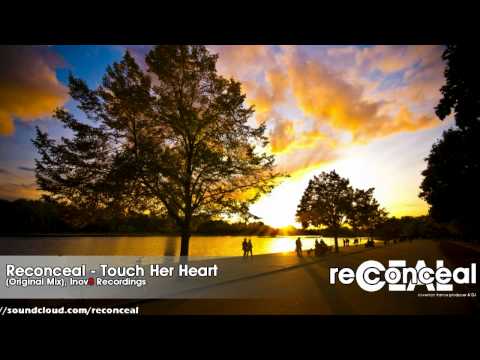 Reconceal - Touch Her Heart (Original mix)