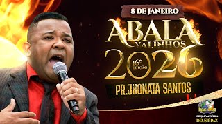 PASTOR JHONATA SANTOS | ABALA VALINHOS 2026 | IGREJA DEUS É PAZ