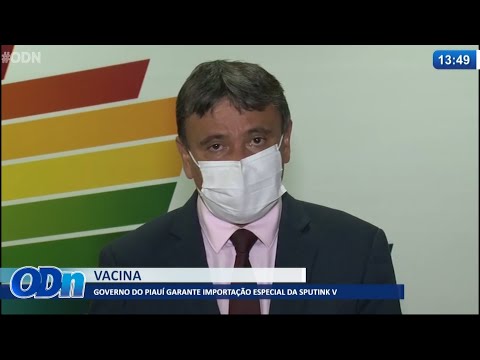 Governo do Piauí garante importação especial da Sputinik V 09 07 2021