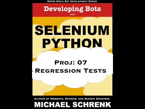 Project 07 Developing Bots With Selenium Python Regression Tests