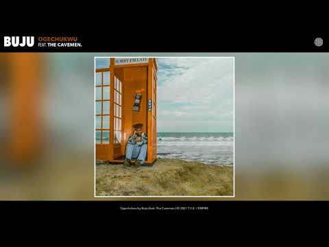Buju - Ogechukwu (Official Audio) feat. The Cavemen