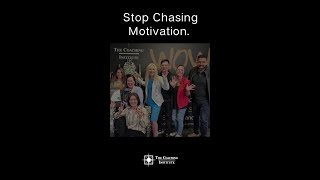 Stop Chasing Motivation