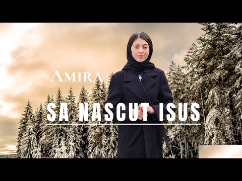 Amira -SA NASCUT ISUS -(VIDEO OFFICIAL)