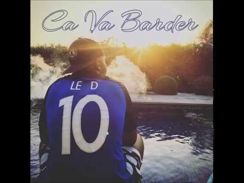 LE D - CA VA BARDER