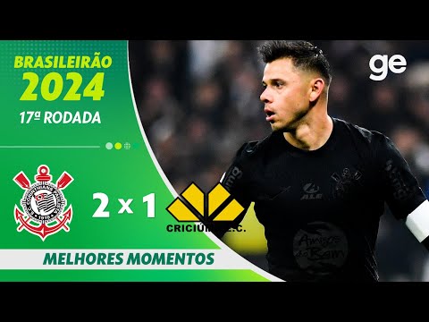CORINTHIANS 2 X 1 CRICIÚMA | MELHORES MOMENTOS | 17ª RODADA BRASILEIRÃO 2024 | ge.globo