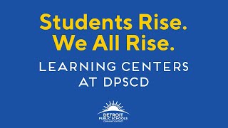DPSCD Learning Centers - Safety and Instruction Overview