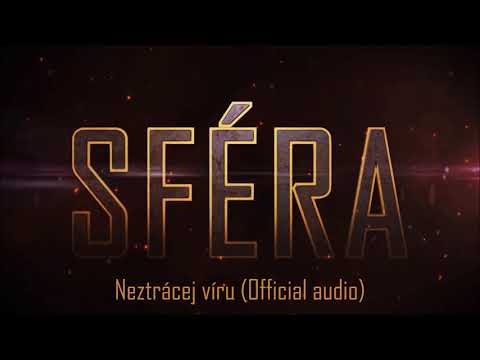 Sféra - Sféra - Neztrácej víru (Official audio)