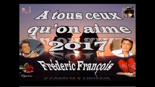 "A tous ceux qu'on aime" (avec paroles en français) [Frédéric François]
