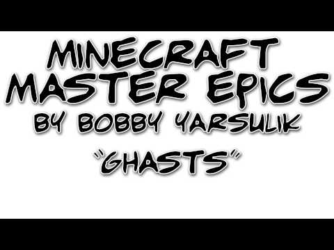 Video thumbnail for Ghasts (Master Epics Version)