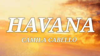 Camila Cabello - Havana (Lyrics) ft. Young Thug