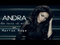 Andra - Un Lucru Sa-mi Dai (feat. Marius Moga ...