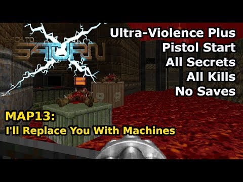 Doom II: BTSX E1 - MAP13: I'll Replace You With Machines (Ultra-Violence Plus 100%)