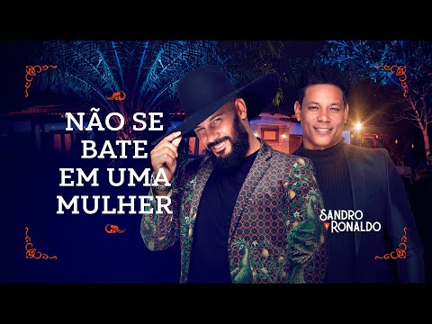 Sandro e Ronaldo - NÃO SE BATE EM UMA MULHER ( DVD - UM MILHÃO DE BEIJOS)