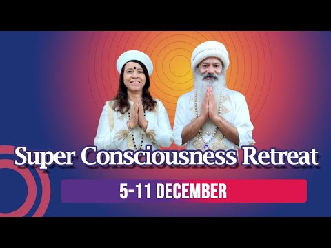 Invitation ~Super Consciousness Retreat(5-11 Dec)