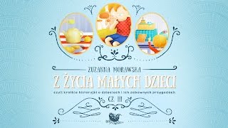 Z ŻYCIA MAŁYCH DZIECI CZ. 3 – Bajkowisko.pl – słuchowisko – bajka dla dzieci (audiobook)