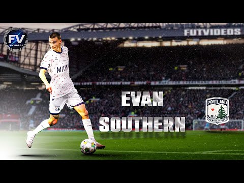 EVANS SOUTHERN ► FORWARD  | PORTLAND HEARTS OF PINE | HIGHLIGHT 2025