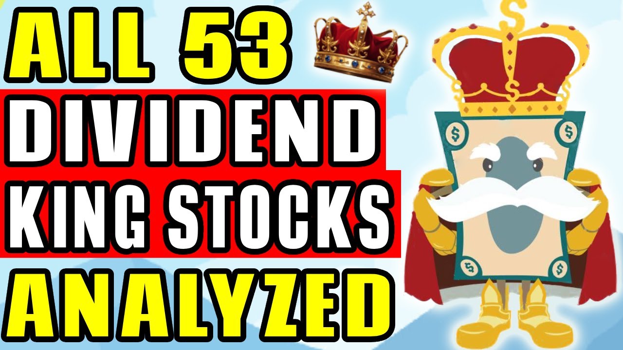 All 53 Dividend King Stocks Analyzed! (Complete List)