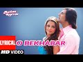 Lyrical: O Bekhabar | Action Replayy | Akshay Kumar,Aishwarya Ray Bachchan | Shreya Ghoshal | Pritam