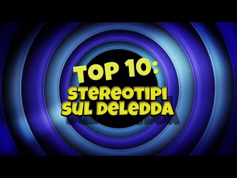 12 Top10: Stereotipi sul Deledda