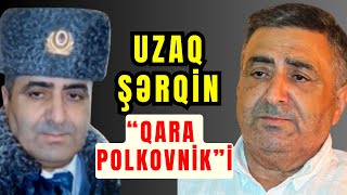Kriminalistik Bacarığı ilə Rus Generalların Mat Qoyan Azərbaycanlı "Qara Polkovnik" KİMDİR?