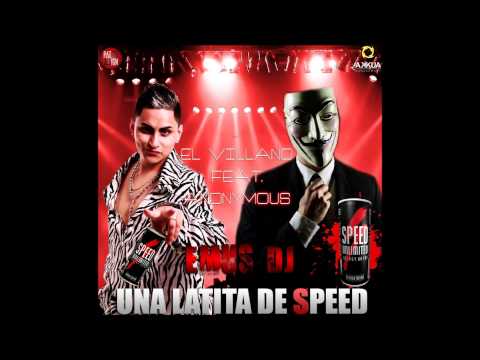 El Villano Ft Emus dj y Anonymus - Una Latita De Speed
