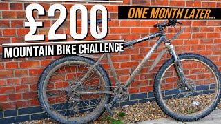 One Month Later.. £200 Mountain Bike Challenge (Part 2)