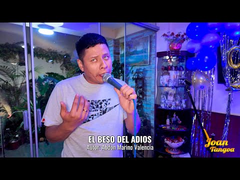 EL BESO DEL ADIOS MIX...JOAN TANGOA en 4K - FELIZ CUMPLEAÑOS POLCITO 2024