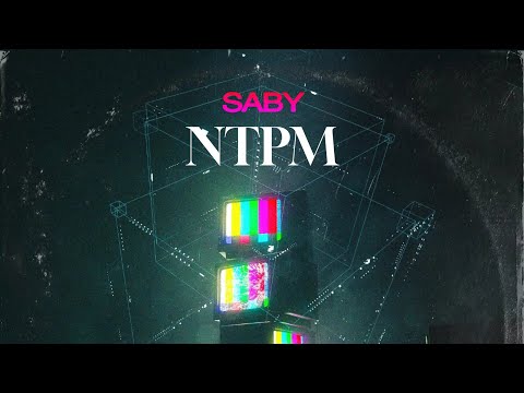 NTPM - Saby Lo (Lyric Video) Prod.by Jhay Rivas