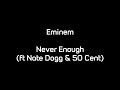 Eminem - Never Enough (ft. Nate Dogg & 50 Cent)