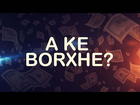 A ke borxhe?