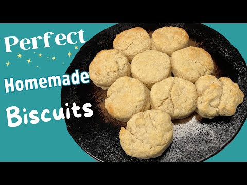 How to make the best homemade biscuits