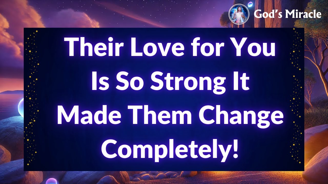 💌 Their Love for You Is So Strong It Made Them Change Completely! Don’t Ignore This ✨