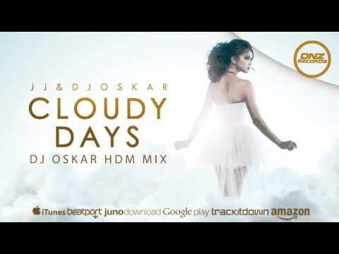 DNZ182 // JJ & DJ OSKAR - CLOUDY DAYS DJ OSKAR HDM MIX (Official Video DNZ RECORDS)