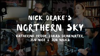 Katherine Priddy, Jon Wilks, Lukas Drinkwater &amp; Jon Nice - Northern Sky (Nick Drake Cover)