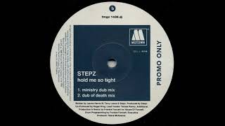 Stepz - Hold Me So Tight (Dub Of Death Mix)