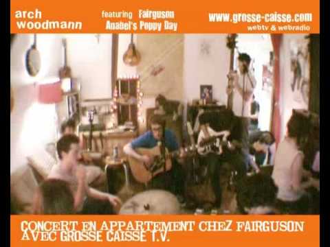 Grosse Caisse T.V. - Concert en appartement chez Fairguson - Arch Woodmann - True when shared