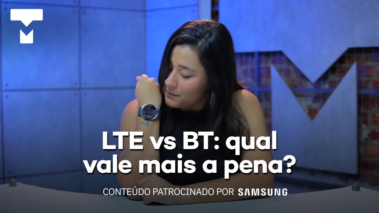 LTE ou BT: qual conexão de smartwatch escolher?