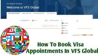 How to book a visa appointment of any country in vfs global