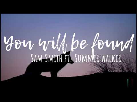 Sam Smith ft Summer walker - You will be found (lyrics)