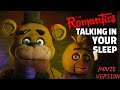 Talking In Your Sleep | FNaF Movie Version