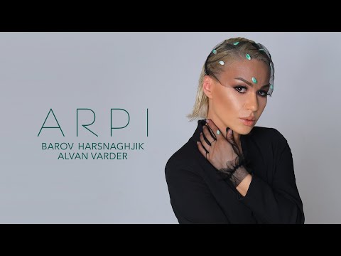 ARPI - Barov Harsnaghjik & Alvan Varder / Բարով հարսնաղջիկ և Ալվան վարդեր (audio)